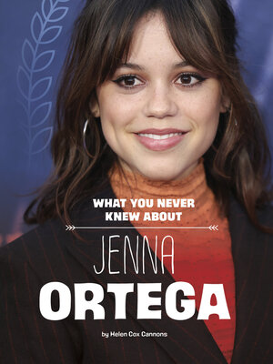 cover image of What You Never Knew About Jenna Ortega
